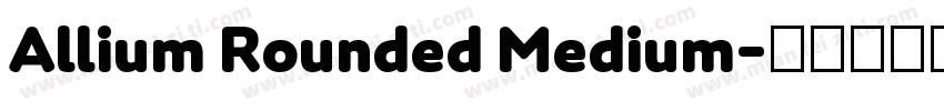 Allium Rounded Medium字体转换